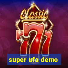 super ufa demo